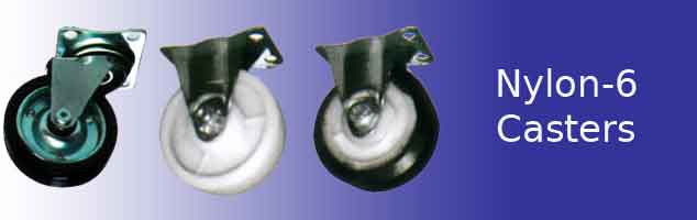 Nylon-6 Caster, Nylon Wheels, Nylon 6 Caster